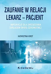 Zaufanie w relacji lekarz - pacjent.Katarzyna Krot
