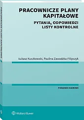 Pracownicze Plany Kapitałowe. Pytania, odpowiedzi, listy kontrolne