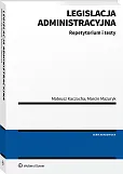 Legislacja administracyjna. Repetytorium i testy Legislacja administracyjna. Repetytorium i testy
