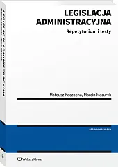 Legislacja administracyjna. Repetytorium i testy