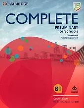 Complete Preliminary for Schools Workbook without answers B1