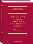 Z problematyki zakazów dowodowych w postępowaniu karnym