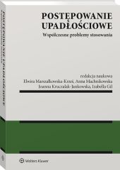Postępowanie upadłościowe. Współczesne problemy stosowania Postępowanie upadłościowe. Współczesne problemy stosowania