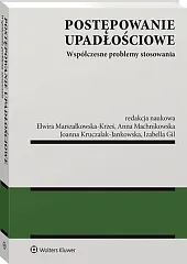 Postępowanie upadłościowe. Współczesne problemy stosowaniaIzabella Gil Postępowanie upadłościowe. Współczesne problemy stosowaniaIzabella Gil