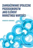 Zaangażowanie społeczne przedsiębiorstw jako element marketingu wartości Zaangażowanie społeczne przedsiębiorstw jako element marketingu wartości