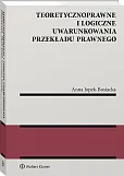 Teoretycznoprawne i logiczne uwarunkowania przekładu prawnego Teoretycznoprawne i logiczne uwarunkowania przekładu prawnego