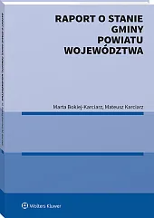 Raport o stanie gminy, powiatu, województwa Raport o stanie gminy, powiatu, województwa