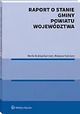 Raport o stanie gminy, powiatu, województwa Raport o stanie gminy, powiatu, województwa