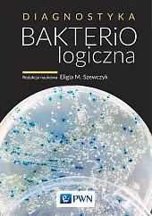 Diagnostyka bakteriologicznanaukowa)( Eligia M. Szewczyk
