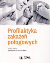 Profilaktyka zakażeń połogowych Profilaktyka zakażeń połogowych
