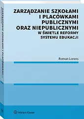 Zarządzanie szkołami i placówkami publicznymi oraz niepublicznymi w świetle reformy systemu edukacji