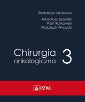 Chirurgia onkologiczna Tom 3 Chirurgia onkologiczna Tom 3