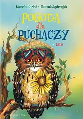 Pogoda dla puchaczy LatoBartek Jędrzejak Pogoda dla puchaczy LatoBartek Jędrzejak