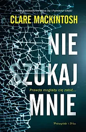 Nie szukaj mnieClare Mackintosh