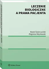 Leczenie biologiczne a prawa pacjenta Leczenie biologiczne a prawa pacjenta