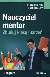 Nauczyciel mentor Zbuduj klasę marzeńMarzena Kud