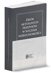 Zbiór aktualnych przepisów w wycenie nieruchomościAnna Kostecka