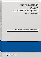 Integralność prawa administracyjnego. Perspektywa polskaJan Zimmermann