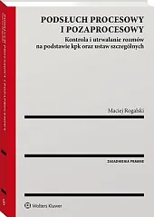 Podsłuch procesowy i pozaprocesowyMaciej Rogalski