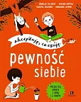 Pewność siebie Akceptuję co czuję