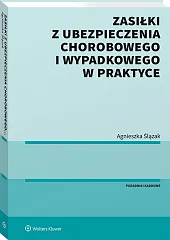 Zasiłki z ubezpieczenia chorobowego i wypadkowego w praktyce