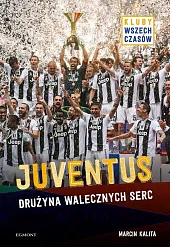 Juventus Drużyna walecznych sercMarcin Kalita