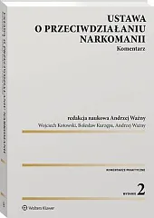 Ustawa o przeciwdziałaniu narkomanii. KomentarzWojciech Kotowski