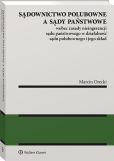 Sądownictwo polubowne a sądy państwowe wobec zasady nieingerencji sądu państwowego w działalność sądu polubownego i jego skład