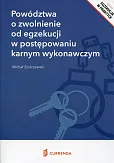 Powództwa o zwolnienie od egzekucji w postępowaniu karnym wykonawczym Powództwa o zwolnienie od egzekucji w postępowaniu karnym wykonawczym