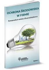 Ochrona środowiska w firmie 2019 Kompendium,Marta Hebda