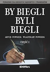 By biegli byli biegli Część 1Artur Powszek By biegli byli biegli Część 1Artur Powszek
