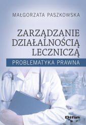 Zarządzanie działalnością leczniczą Zarządzanie działalnością leczniczą