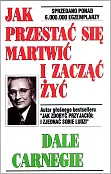 Jak przestać się martwić i zacząć żyć