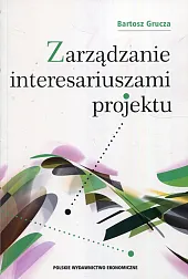 Zarządzanie interesariuszami projektuBartosz Grucza