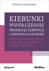 Kierunki współczesnej promocji zdrowia i prewencji,Patrycja Stawiarska