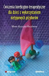 Ćwiczenia korekcyjno-terapeutyczne dla dzieci z wykorzystaniem,Maria Kuleczka-Raszewska