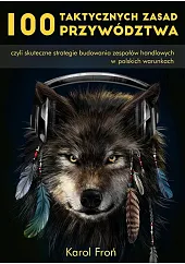100 taktycznych zasad przywództwaKarol Froń