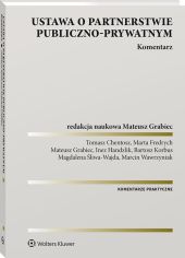 Ustawa o partnerstwie publiczno-prywatnym. Komentarz Ustawa o partnerstwie publiczno-prywatnym. Komentarz