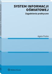 System informacji oświatowej. Zagadnienia praktyczne System informacji oświatowej. Zagadnienia praktyczne