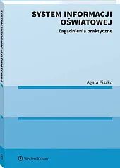 System informacji oświatowej. Zagadnienia praktyczneAgata Piszko System informacji oświatowej. Zagadnienia praktyczneAgata Piszko