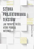 Sztuka projektowania tekstów. Sztuka projektowania tekstów.
