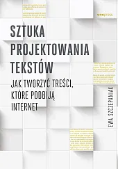 Sztuka projektowania tekstów.Ewa Szczepaniak