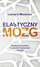Elastyczny mózgLeonard Mlodinow