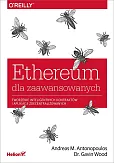 Ethereum dla zaawansowanych Tworzenie inteligentnych kontraktów i aplikacji zdecentralizowanych Ethereum dla zaawansowanych Tworzenie inteligentnych kontraktów i aplikacji zdecentralizowanych