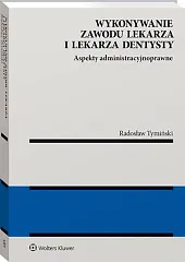Wykonywanie zawodu lekarza i lekarza dentysty.,Radosław Tymiński