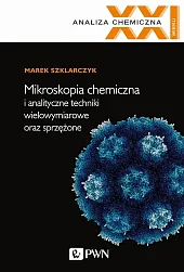 Mikroskopia chemiczna i analityczne techniki wielowymiarowe,Marek Szklarczyk