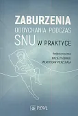 Zaburzenia oddychania podczas snu w praktyce