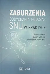 Zaburzenia oddychania podczas snu w praktyceMaciej Tażbirek
