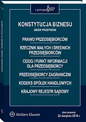 Konstytucja biznesu. Zbiór przepisów. Prawo przedsiębiorców. Rzecznik małych i średnich przedsiębiorców. CEIDG i Punkt Informacji dla Przedsiębiorcy. Przedsiębiorcy zagraniczni. Kodeks spółek handlowych. Krajowy Rejestr Sądowy