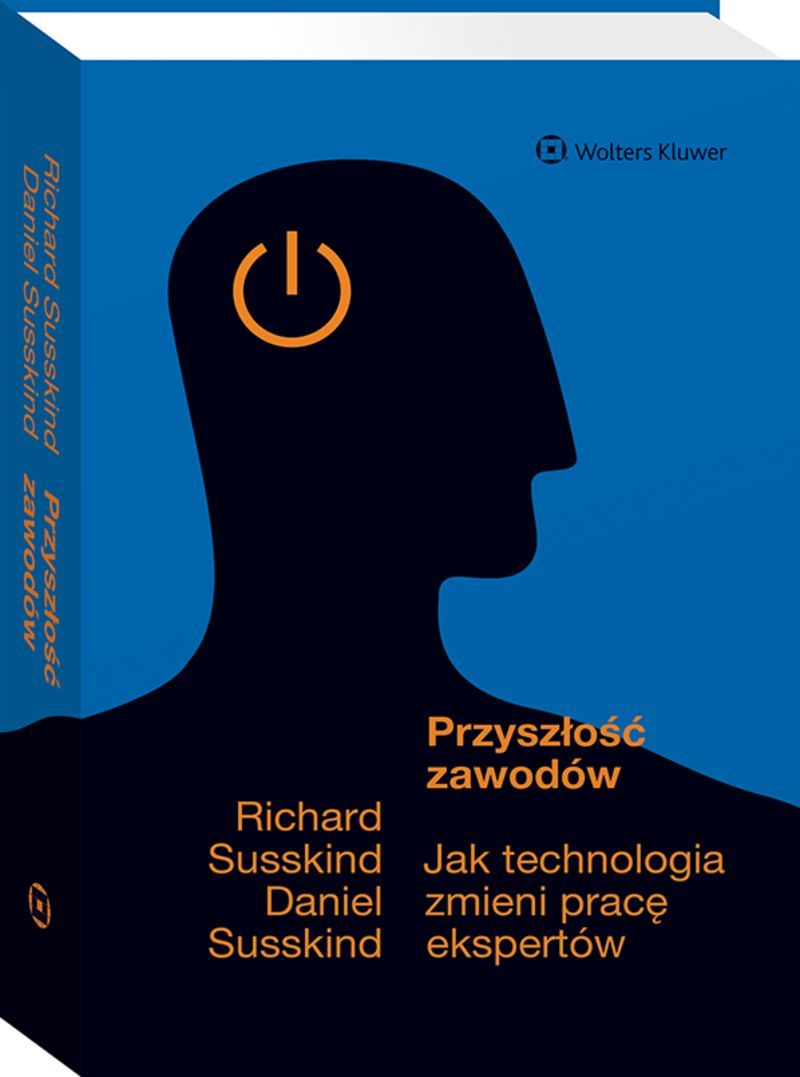 Przyszłość Zawodów Jak Technologia Zmieni Pracę Ekspertów 2019 Książka Profinfopl 8628